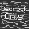 BedrockOnly